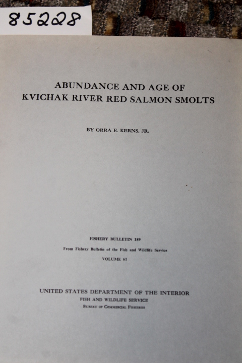 Kerns Jr., Orra: ABUNDANCE AND AGE OF KVICHAK RIVER RED SALMON SMOLTS