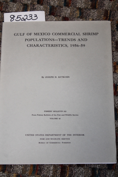 Kutkuhn, Joseph H.: GULF OF MEXICO COMMERCIAL SHRIMP POPULATIONS - TRENDS AND...
