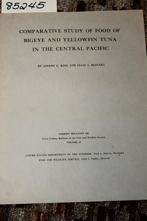 King, Joseph E.; Ikehara, Isaac I.: COMPARATIVE STUDY OF FOOD OF BIGEYE AND Y...