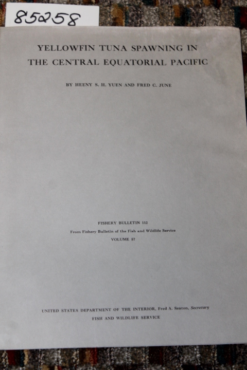 Yuen, Heeny S.H.; June, Fred C.: yellowfin tuna spawning in the central equat...