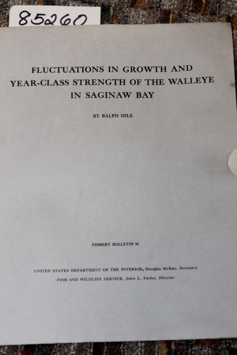 Hile, Ralph: FLUCTUATIONS IN GROWTH AND YEAR-CLASS STRENGTH OF THE WALLEYE IN...