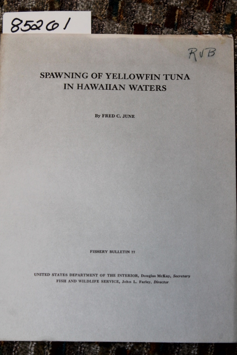 June, Fred C.: SPAWNING OF YELLOWFIN TUNA IN HAWAIIAN WATERS