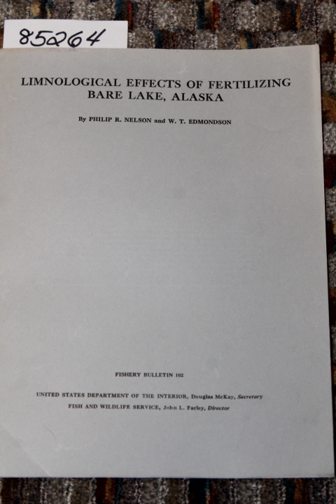 Nelson, Philip R.; Edmondson, W.T.: LIMNOLOGICAL EFFECTS OF FERTILIZING BARE ...