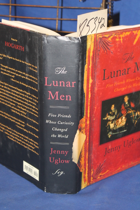 Uglow, Jenny: The Lunar Men: Five Friends Whose Curiosity Changed the World