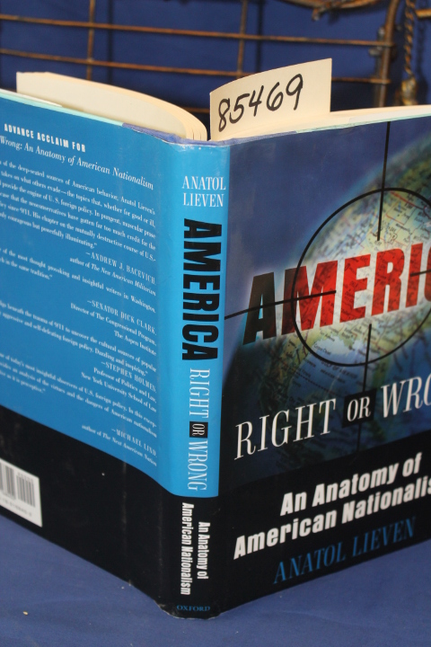 Lieven, Anatol: America Right or Wrong An Anatomy of American Nationalism