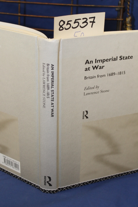 Stone, Lawrence: An Imperial State At War Britain from 1689 to 1815