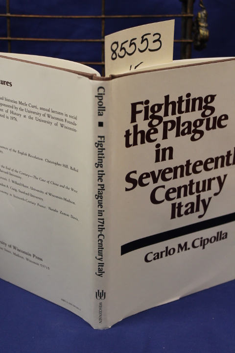 Cipolla, Carlo M.: Fighting the Plague in Seventeenth Century Italy