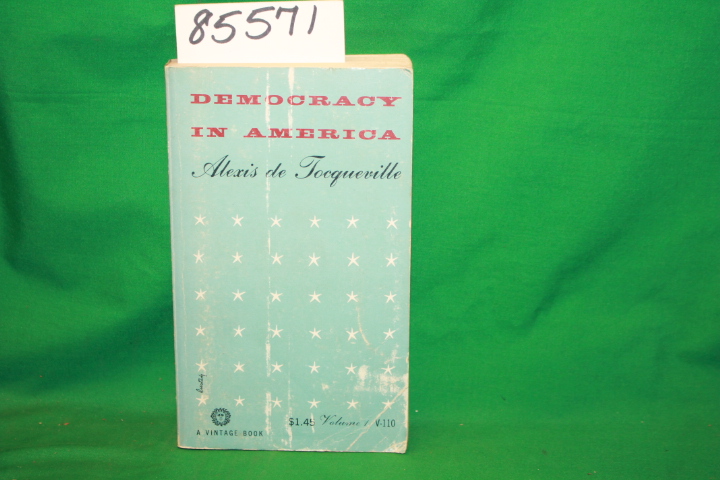 De Tocqueville, Alexis and Boorstin, Daniel J.: Democracy in America Volume 1