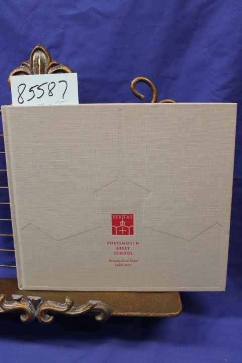 Gaige, Amity: Vertas Portsmouth Abbey School Seventy Five Years 1926-2001 RHO...