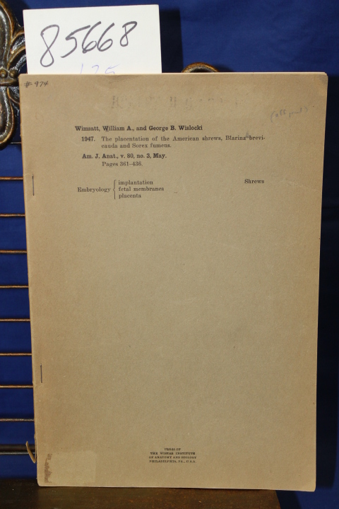 Wimsatt, William A and George B. Wis...: Placentation of the American Shrews ...