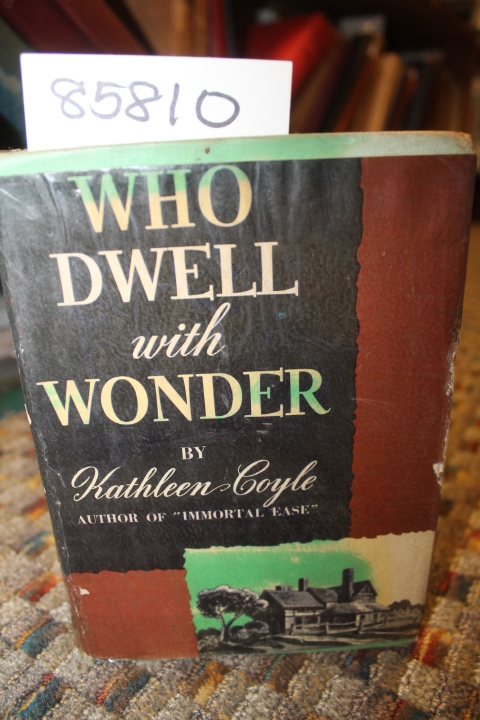 Coyle, Kathleen: Who Dwell with Wonder