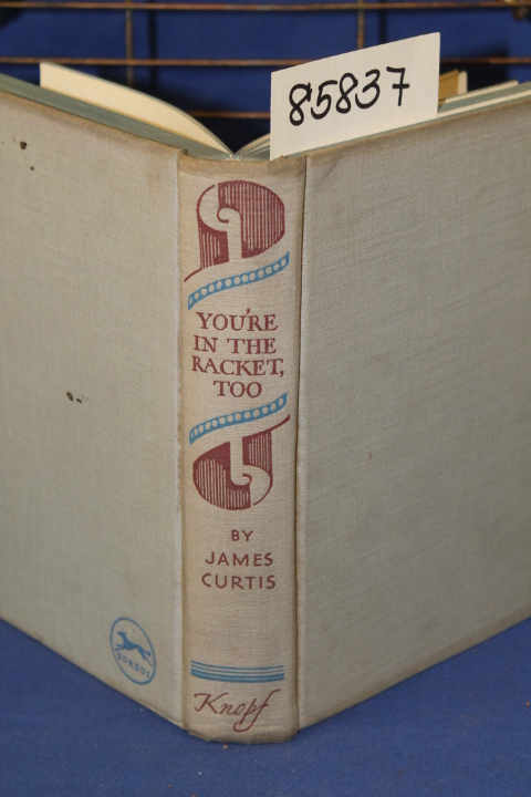 Curtis, James: You're in the Racket, Too Curtis, James: You're in the Racket, Too