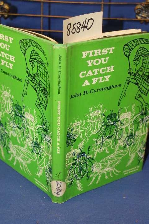 Cunningham, John D.: First You Catch A Fly