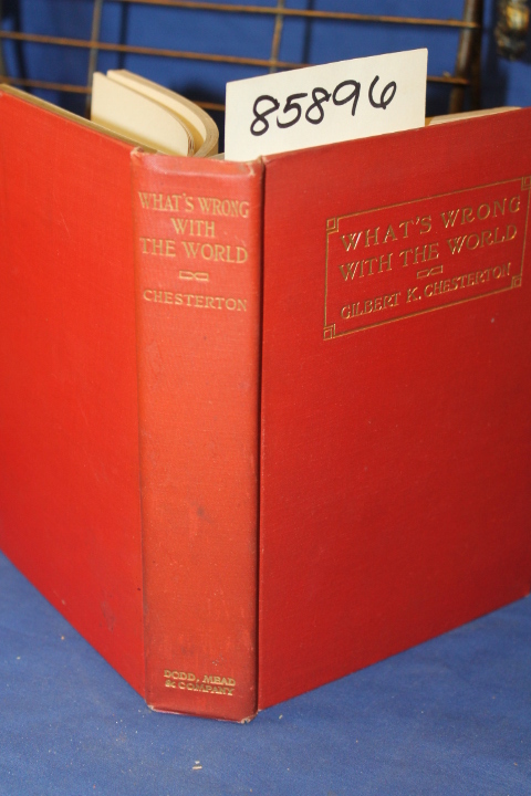 Chesterton, Gilbert  Keith (G.K.): What's Wrong With The Wrong