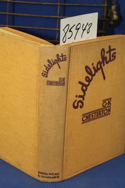 Chesterton, Gilbert  Keith (G.K.): Sidelights on New London and Newer York an...