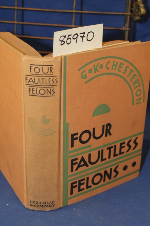 Chesterton, Gilbert  Keith (G.K.): Four Faultless Felons
