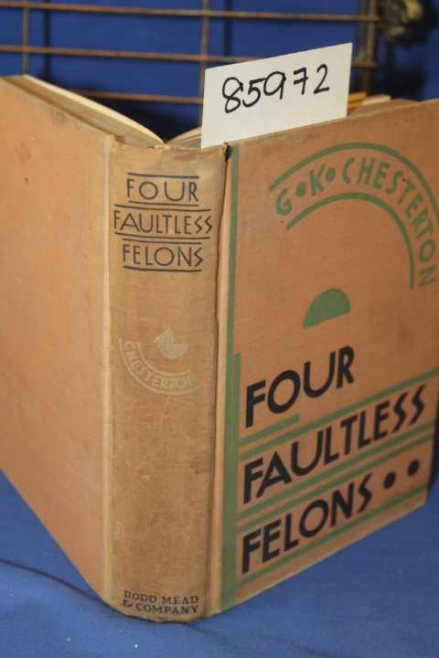 Chesterton, Gilbert  Keith (G.K.): Four Faultless Felons