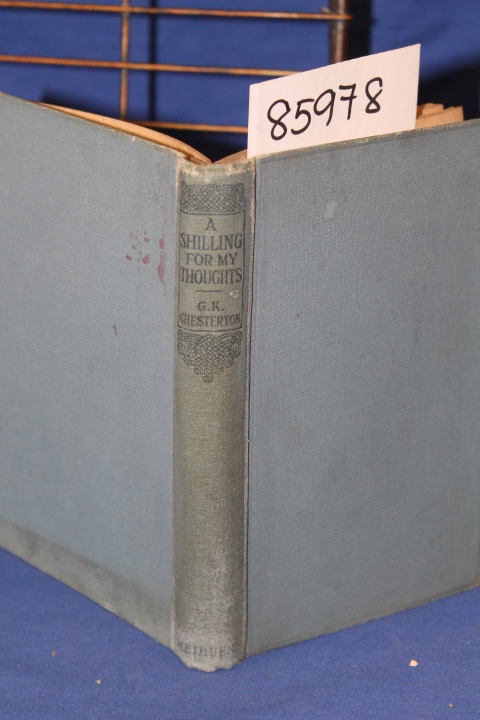 Chesterton, Gilbert  Keith (G.K.): A Shilling for My Thoughts