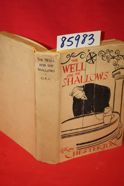 Chesterton, Gilbert  Keith (G.K.): The Well and The Shallows