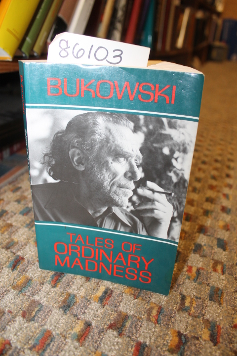 Bukowski, Charles: Tales of Ordinary Madness