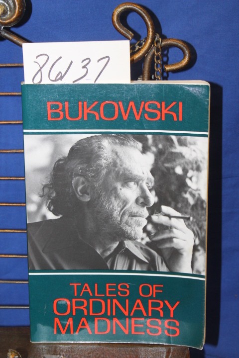 Bukowski, Charles: Tales of Ordinary Madness