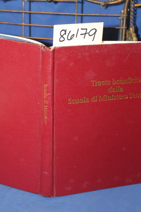 tower bible and tract society of pen...: traete beneficio dalla Scuola di Min...