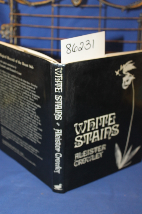 Crowley, Aleister and Symonds, John: White Stains