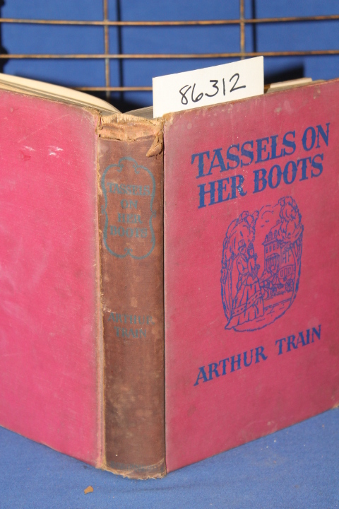 Train, Arthur: Tassels on Her Boots