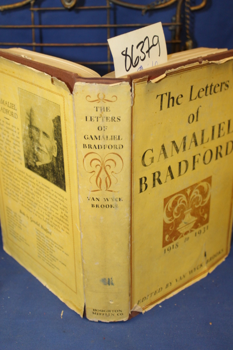 Brooks, Van Wyck: The Letters of Gamaliel Bradford: 1918 to 1931