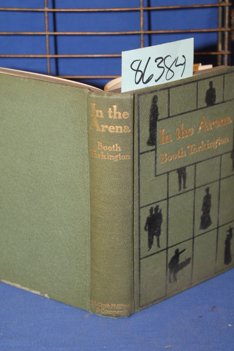 Tarkington, Booth: In the Arena Stories of Political Life