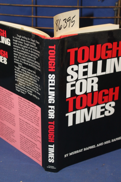 Raphel, Murray & Raphel, Neil: Tough Selling for Tough Times