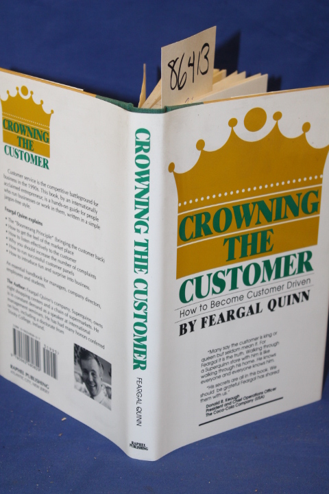 Quinn, Feargall: Crowning the Customer: How to Become Customer Driven