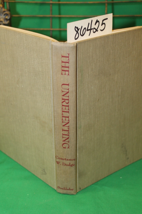 Dodge, Constance W.: The Unrelenting