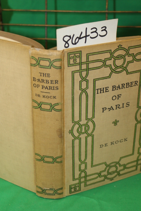 De Kock, Charles Paul and Norris, Edith Mary: The Barber of Paris