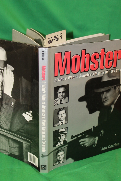 Corrina, Joe: Mobsters A Who's Who of America's Most Notrious Criminals (Mafia)