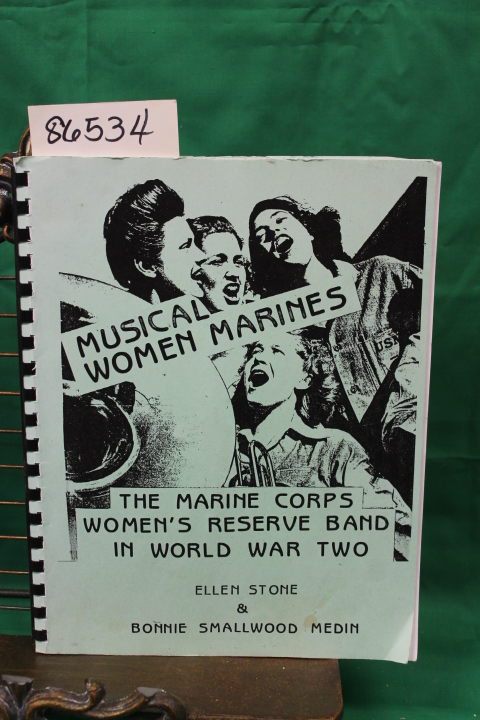 Stone, Ellen and Medin, Bonnie Small...: Musical Women Marines The Marine Cor...