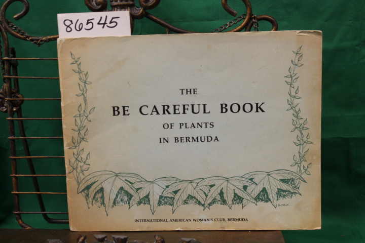 Foster, Denise: The Be Careful Book of Plants in Bermuda