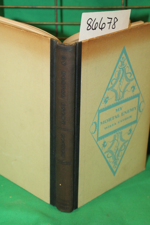 Cather, Willa: My Mortal Enemy