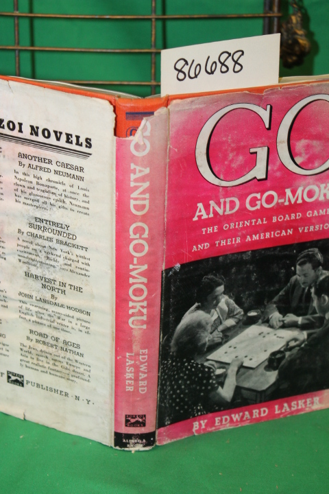 Lasker, Edward: Go and Go Moku The Oriental Board Games and Their American Ve...