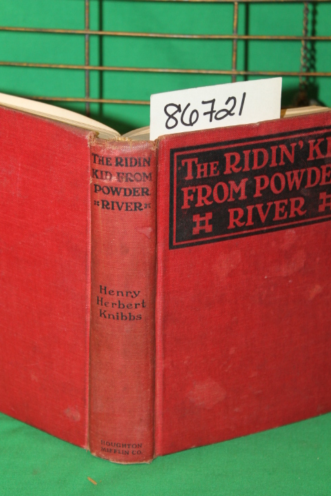 Knibbs, Henry Herbert: The Ridin' Kid From Powder River