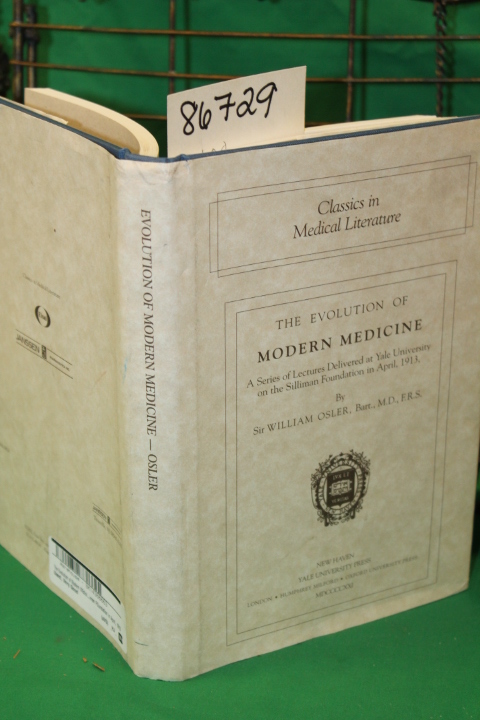 Osler, William: The Evolution of Modern Medicine SPECIAL LIMITED EDITION
