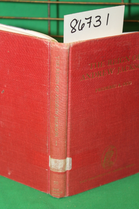 Ogg, Frederic Austin: The Reign of Andrew Jackson A Chronicle of the Frontier...