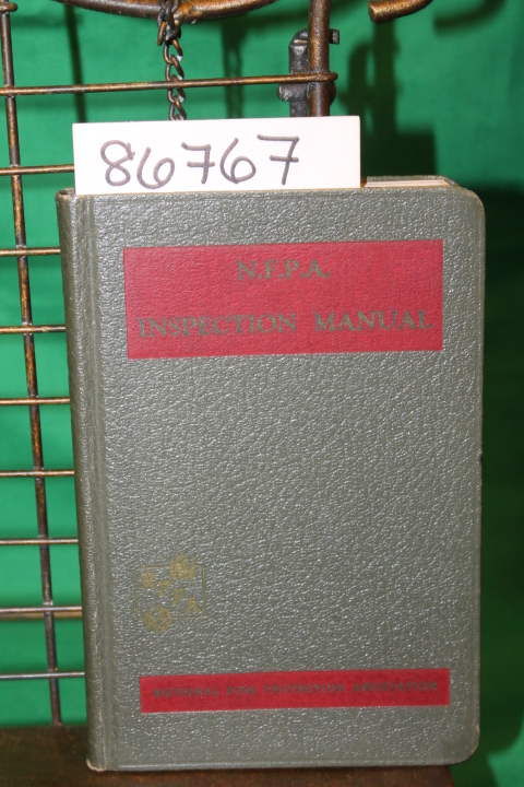 Bond, Horatio: N.F.P.A. Inspection Manual A Pocket book Covering Inspection w...