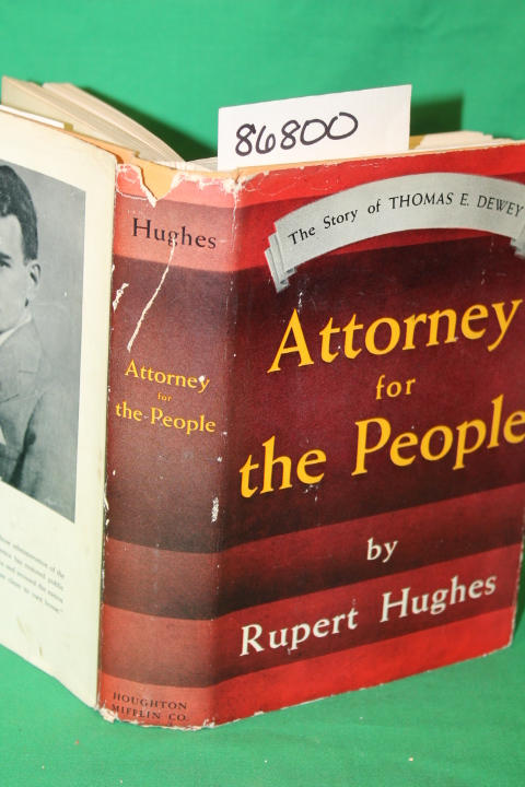 Hughes, Rupert: The Story of Thomas E. Dewey: Attorney for the People