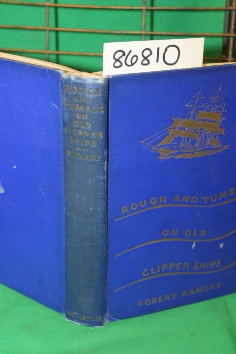 Ramsay, Robert: Rough and Tumble on Old Clipper Ships