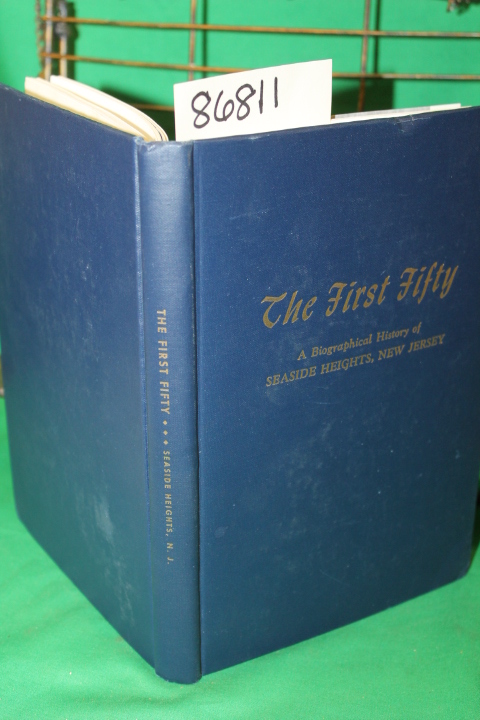 Wortman, C. Byron and Zuckerman, George: The First Fifty A Biographical Histo...