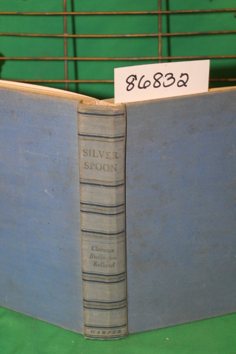 Kelland, Clarence Budington: Silver Spoon