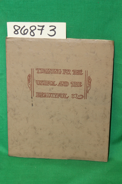 Knauff, Theodore C.: An Experiment in Training for the Useful and the Beautiful