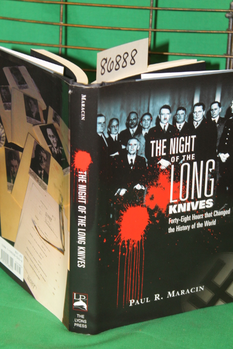 Maracin, Paul R.: The Night of the Long Knives Forty Eight Hours that Changed...