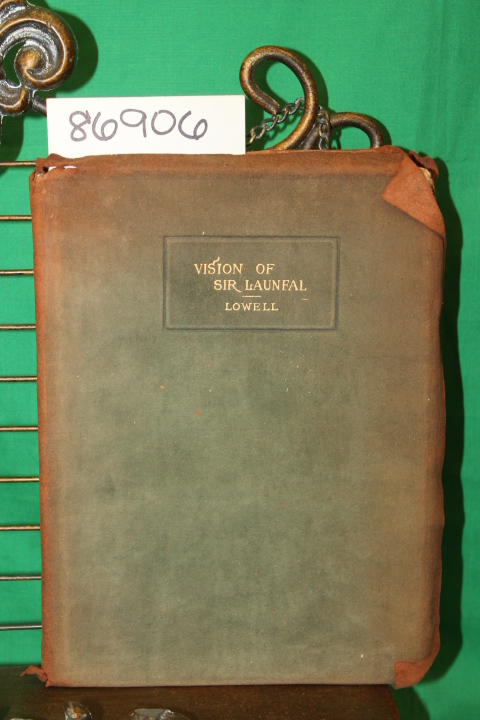 Lowell, James R.: Vision of Sir Launfal